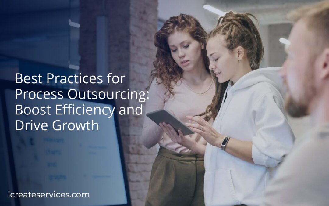 Best Practices for Process Outsourcing: Boost Efficiency and Drive Growth