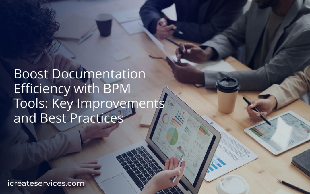 Boost Documentation Efficiency with BPM Tools: Key Improvements and Best Practices